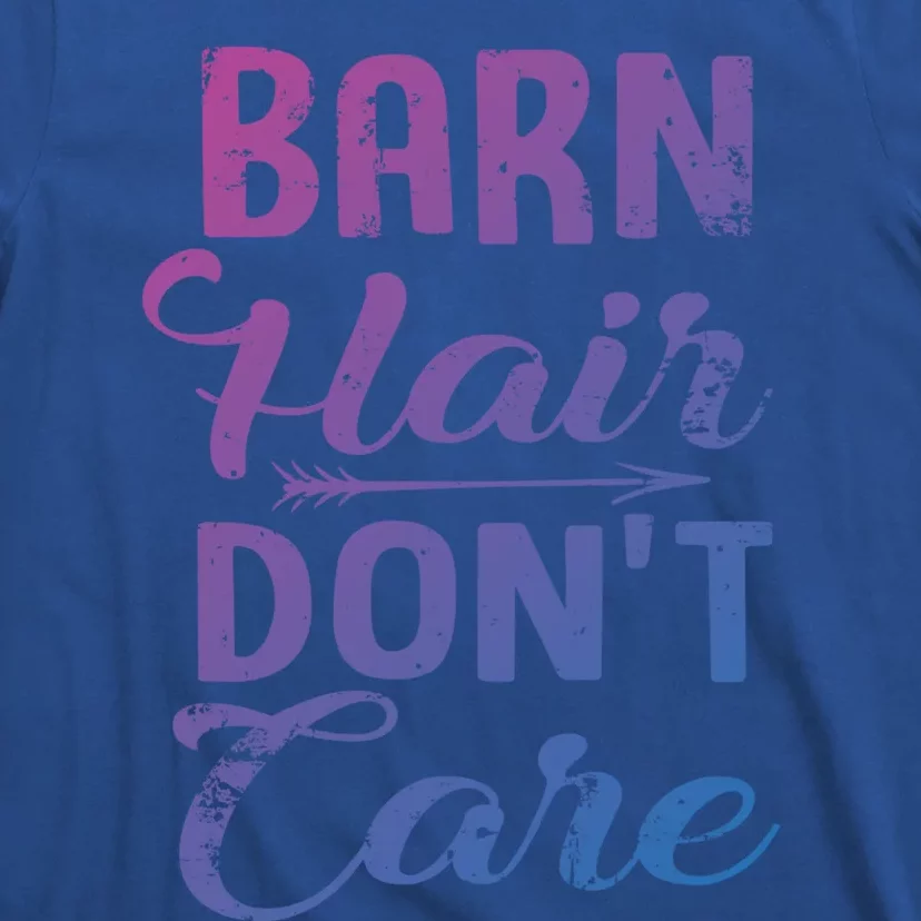 Barn Hair Dont Care Gift T-Shirt