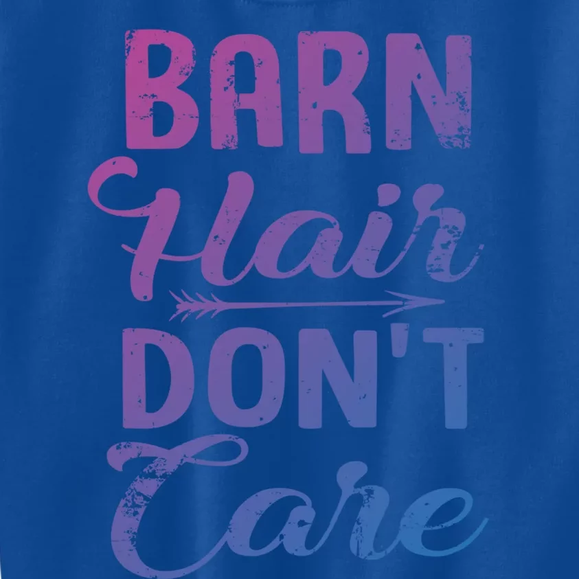 Barn Hair Dont Care Gift Kids Sweatshirt