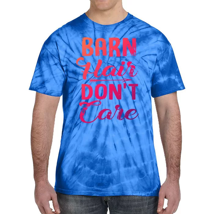 Barn Hair Dont Care Gift Tie-Dye T-Shirt