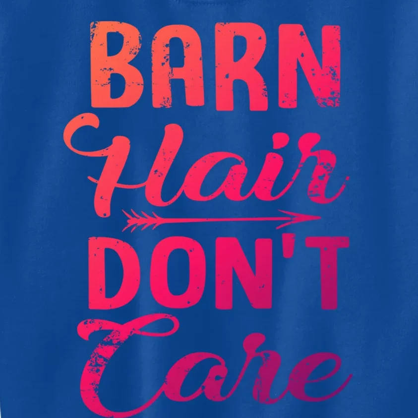 Barn Hair Dont Care Gift Kids Sweatshirt