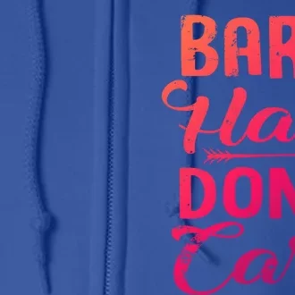 Barn Hair Dont Care Gift Full Zip Hoodie