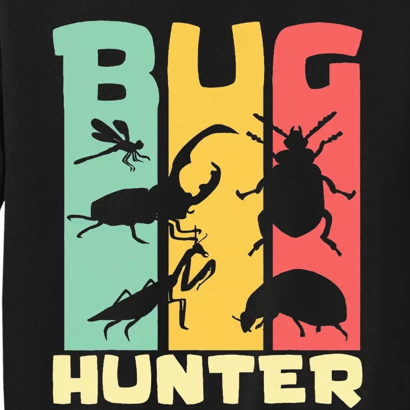 Bug Hunter Entomologist Insects Tall Sweatshirt