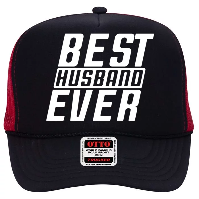 Best Husband Ever Gift High Crown Mesh Trucker Hat