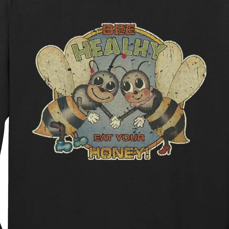 Bee Healthy Eat Your Honey Tall Long Sleeve T-Shirt