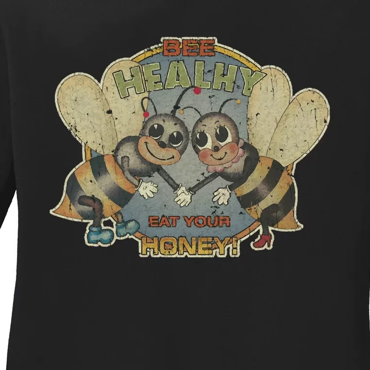 Bee Healthy Eat Your Honey Ladies Long Sleeve Shirt