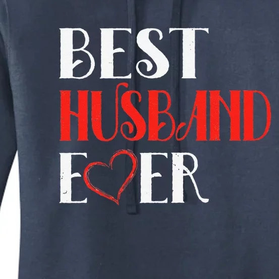 Best Husband Ever Cute Valentine's Day Gifts For Him Women's Pullover Hoodie