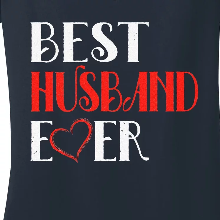 Best Husband Ever Cute Valentine's Day Gifts For Him Women's V-Neck T-Shirt