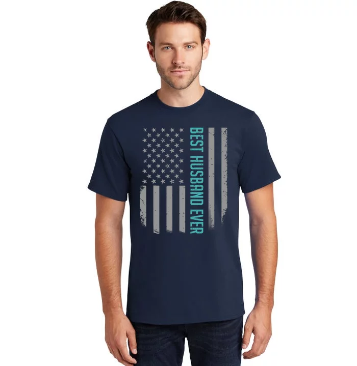 Best Husband Ever American Flag Gifts For Father's Day Tall T-Shirt