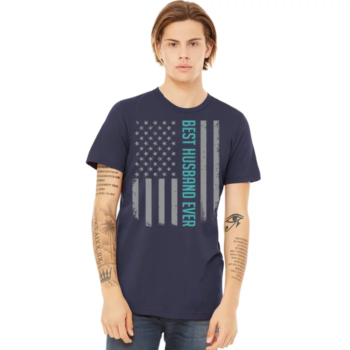 Best Husband Ever American Flag Gifts For Father's Day Premium T-Shirt