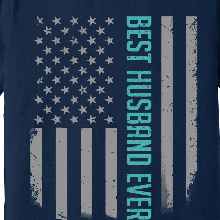 Best Husband Ever American Flag Gifts For Father's Day Premium T-Shirt