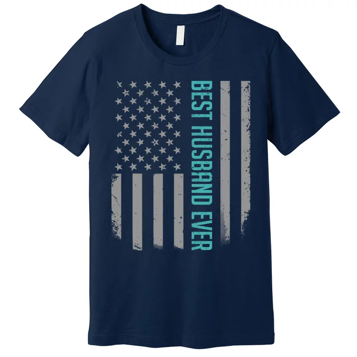 Best Husband Ever American Flag Gifts For Father's Day Premium T-Shirt