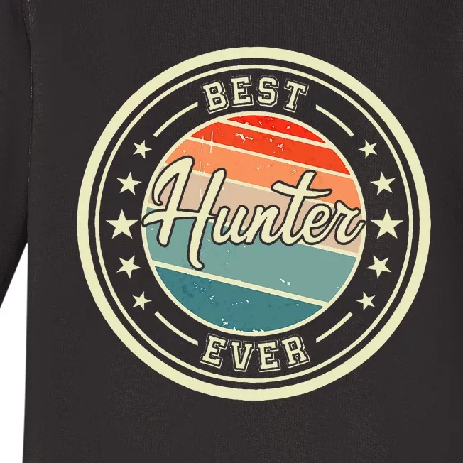 Best Hunter Ever funny saying first name Hunter Baby Long Sleeve Bodysuit