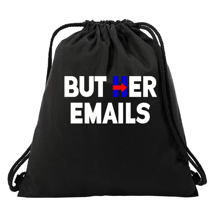 But Her Emails Hillary Republicans Tears Drawstring Bag