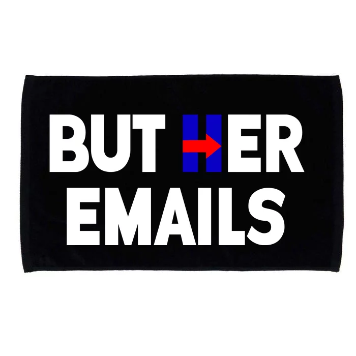 But Her Emails Hillary Republicans Tears Microfiber Hand Towel