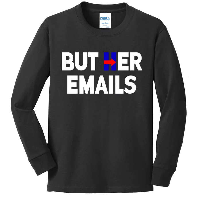 But Her Emails Hillary Republicans Tears Kids Long Sleeve Shirt