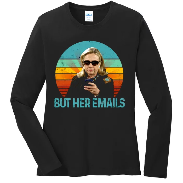 But Her Emails Hillary Clinton Anti Trump Retro Vintage Ladies Long Sleeve Shirt