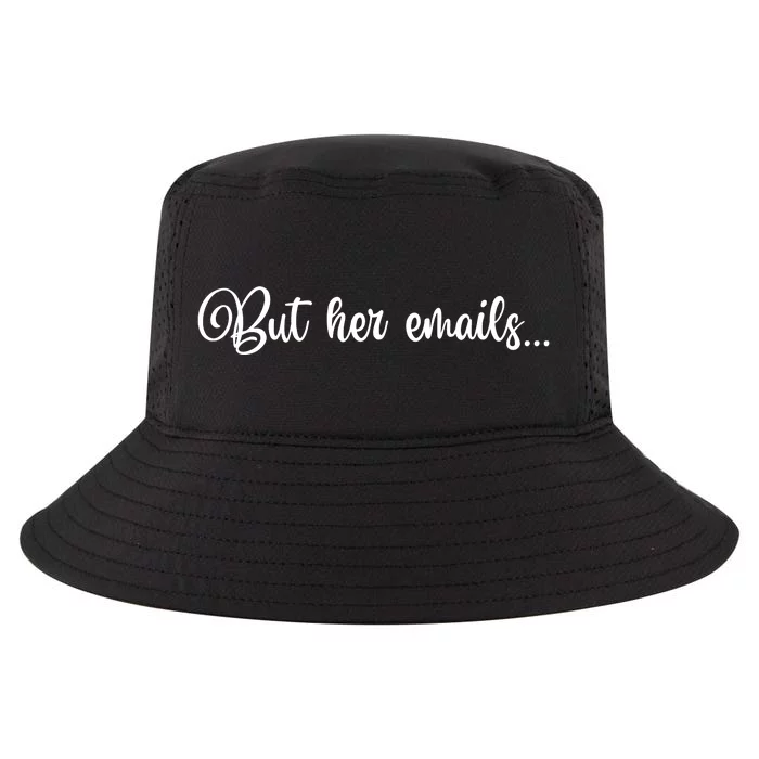 But Her Emails Funny Hillary Clinton Meme Cool Comfort Performance Bucket Hat