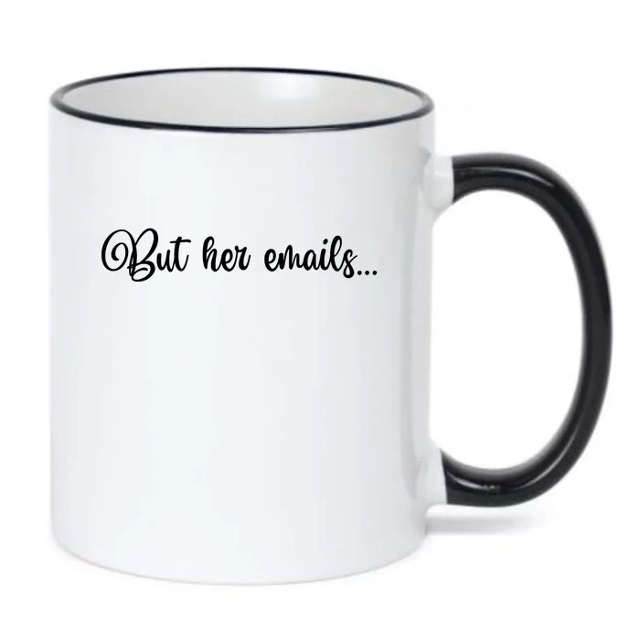 But Her Emails Funny Hillary Clinton Meme Black Color Changing Mug