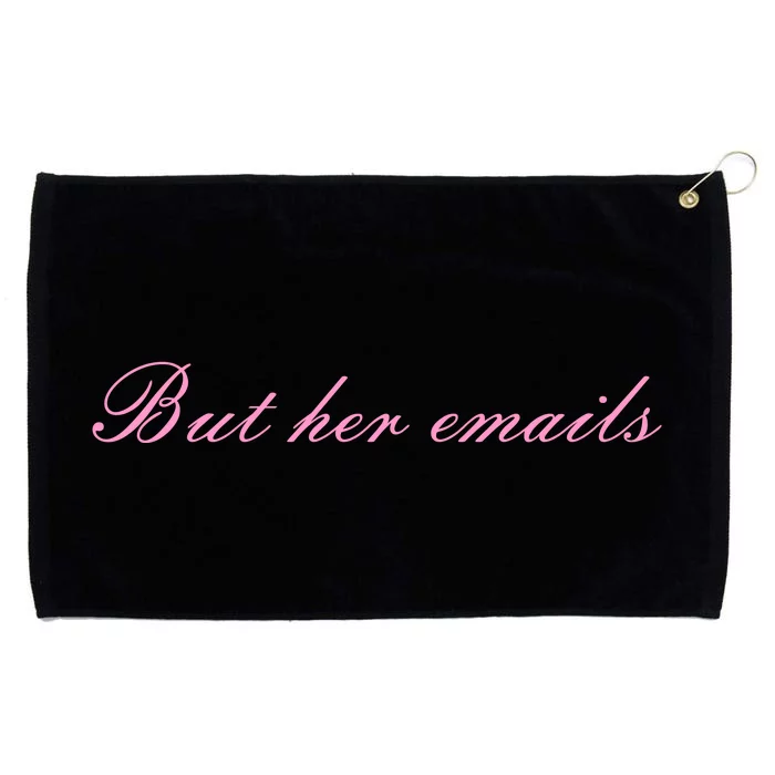 But Her Emails Pink Script Funny Hillary Clinton Meme Grommeted Golf Towel