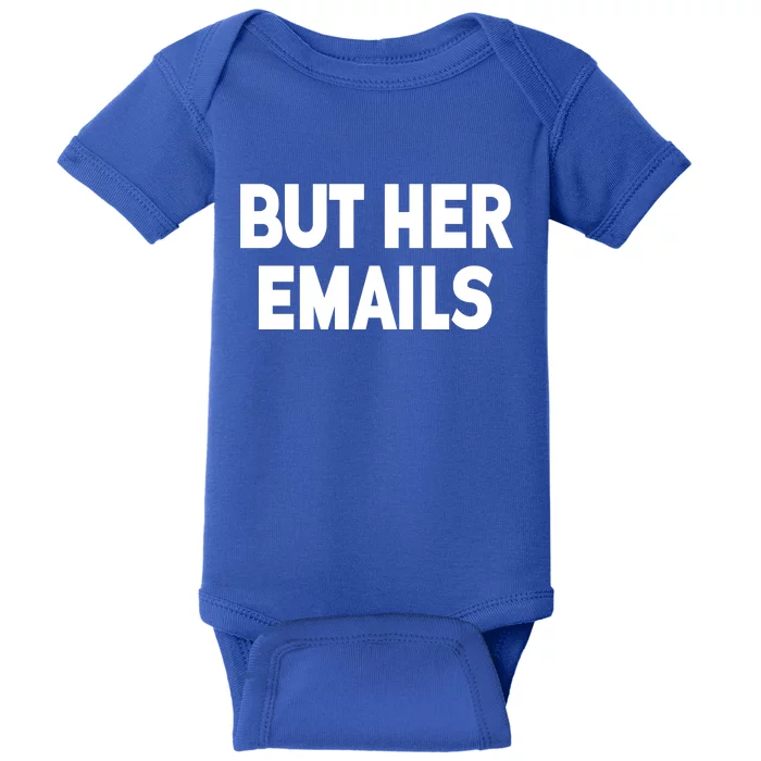 But Her Emails Baby Bodysuit