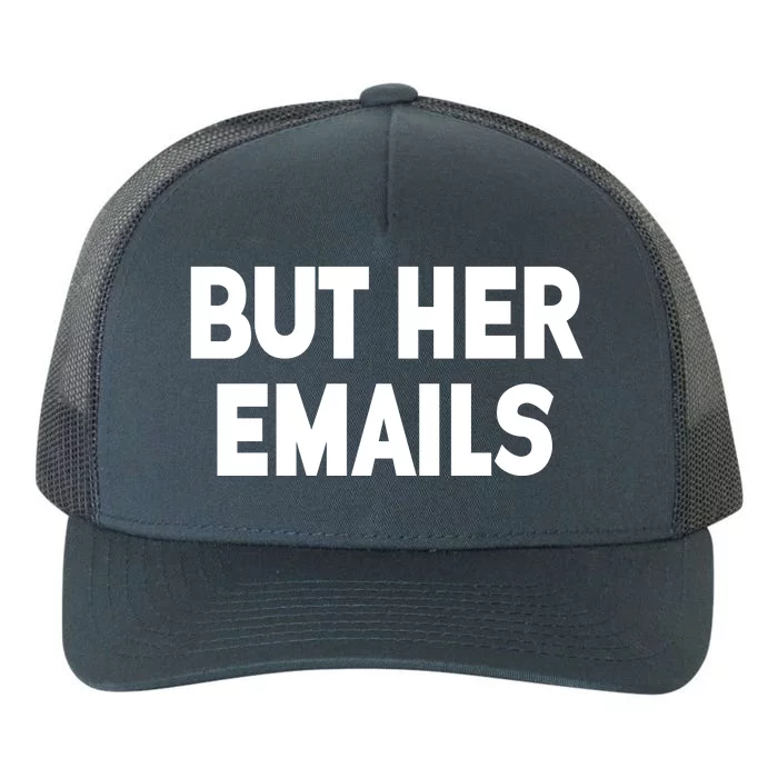 But Her Emails Yupoong Adult 5-Panel Trucker Hat