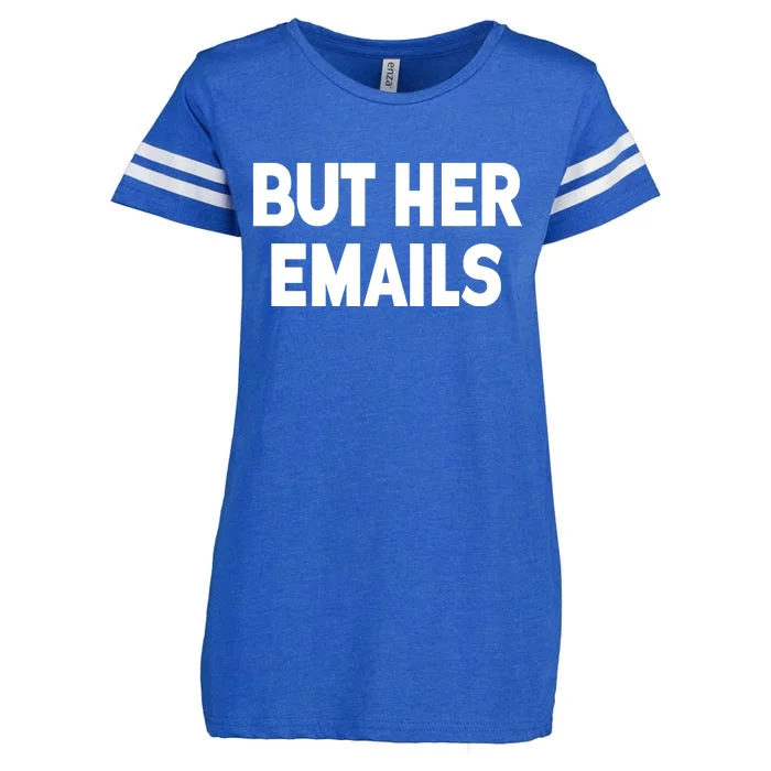 But Her Emails Enza Ladies Jersey Football T-Shirt