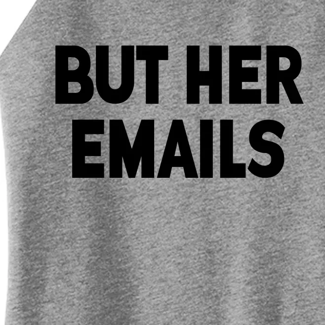 But Her Emails Women’s Perfect Tri Rocker Tank