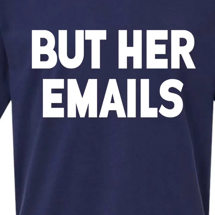 But Her Emails Sueded Cloud Jersey T-Shirt