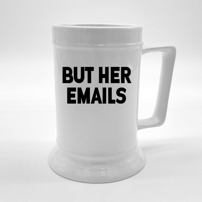 But Her Emails Front & Back Beer Stein