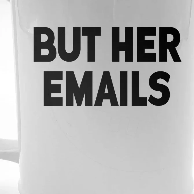 But Her Emails Front & Back Beer Stein