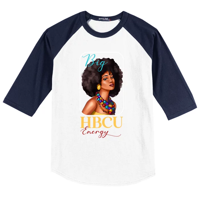 Big Hbcu Energy Historically Black College University Gift Baseball Sleeve Shirt