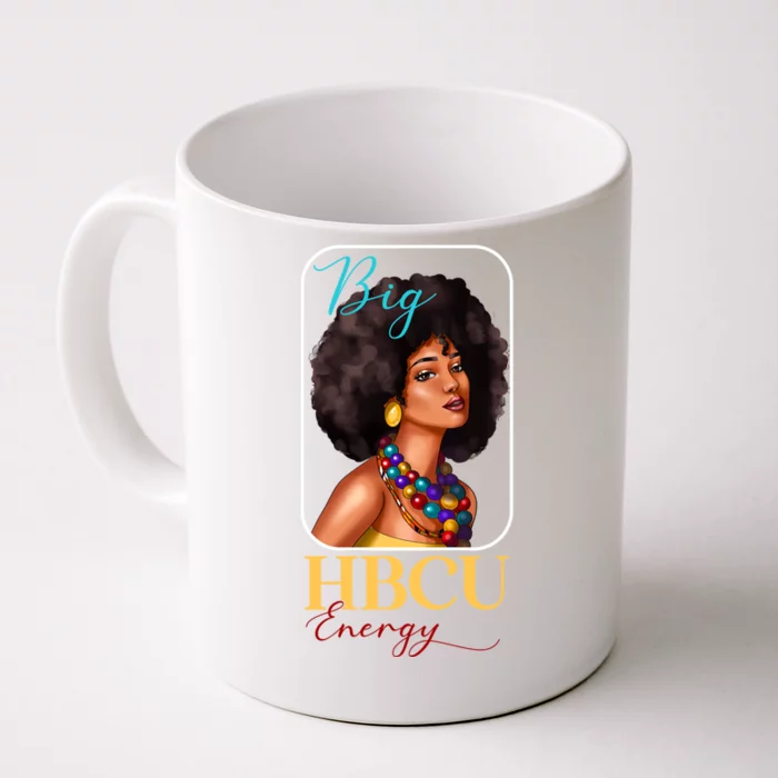 Big Hbcu Energy Historically Black College University Gift Front & Back Coffee Mug