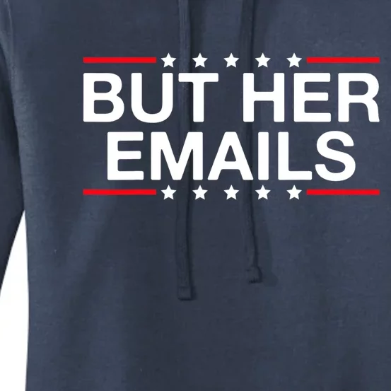 But Her Email But Her Emails Women's Pullover Hoodie