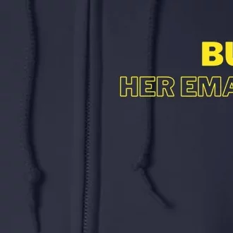 But Her Emails Funny Memes Full Zip Hoodie