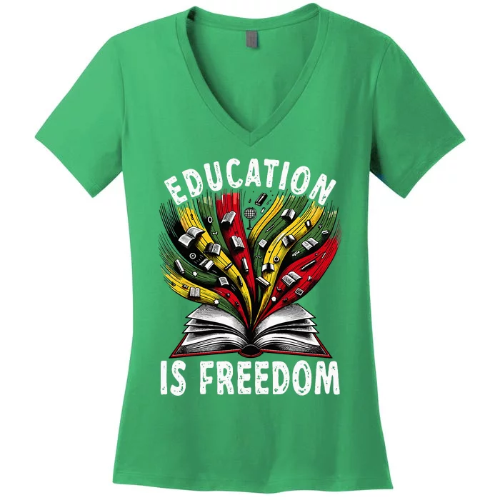 Black History Education Is Freedom Books Black History Women's V-Neck T-Shirt