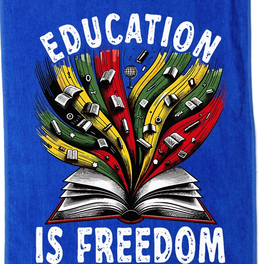 Black History Education Is Freedom Books Black History Platinum Collection Golf Towel