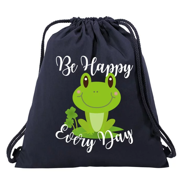 Be Happy Every Day Cute Frog Graphic Motivational Quote Gift Drawstring Bag