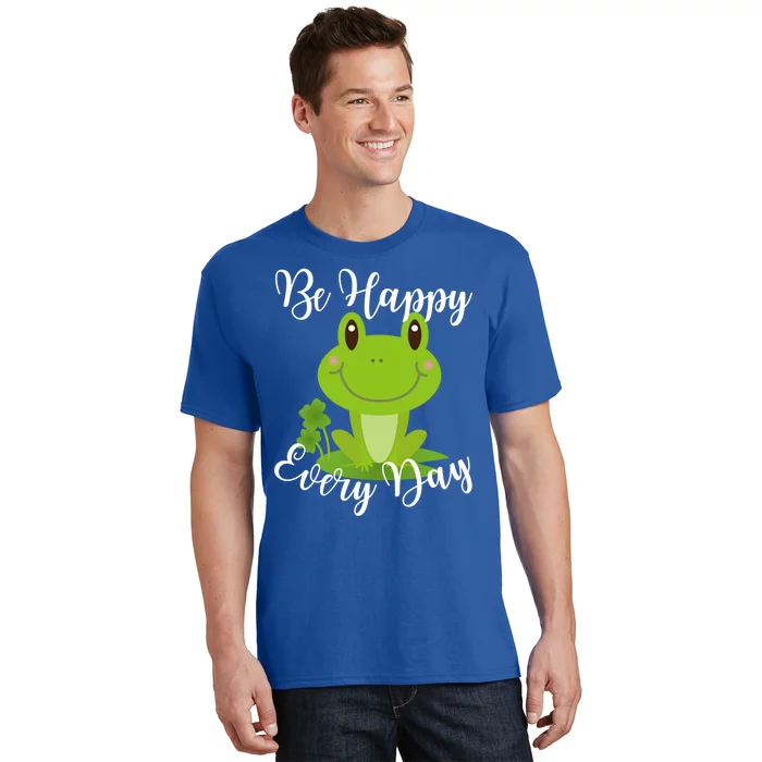 Be Happy Every Day Cute Frog Graphic Motivational Quote Gift T-Shirt