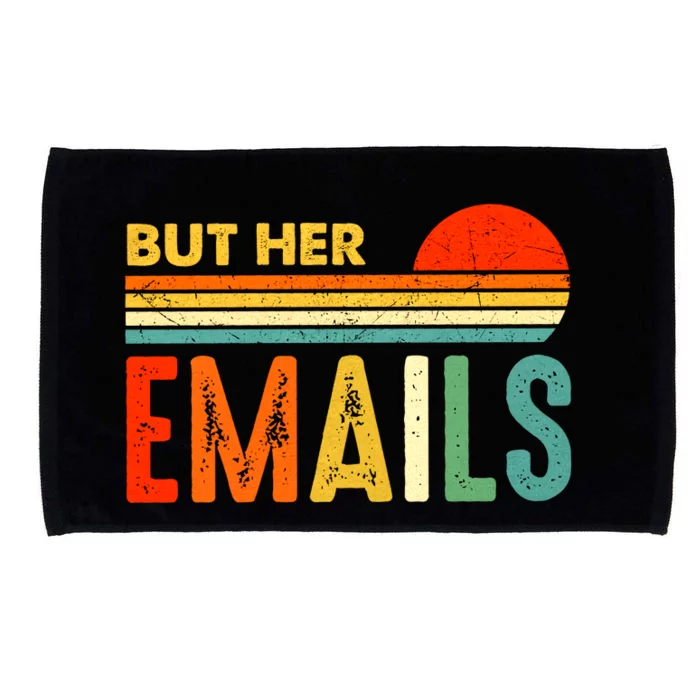 But Her Emails Hillary Clinton Retro Vintage Funny Anti Donald Trump Microfiber Hand Towel