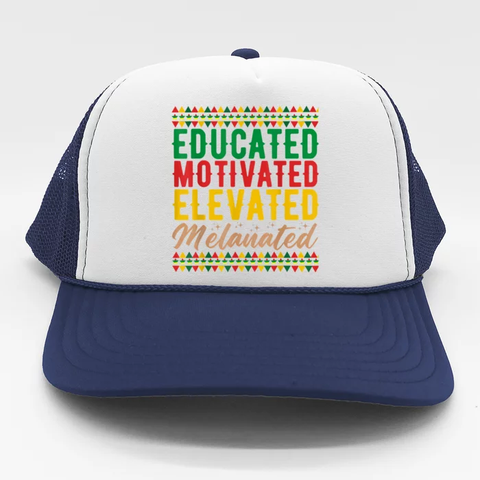 Black History Educated Motivated Elevated Melanated Trucker Hat