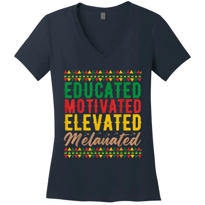 Black History Educated Motivated Elevated Melanated Women's V-Neck T-Shirt