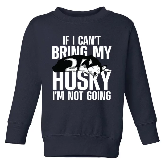 Best Husky For Men Women Siberian Huskies Dog Lover Trainer Toddler Sweatshirt