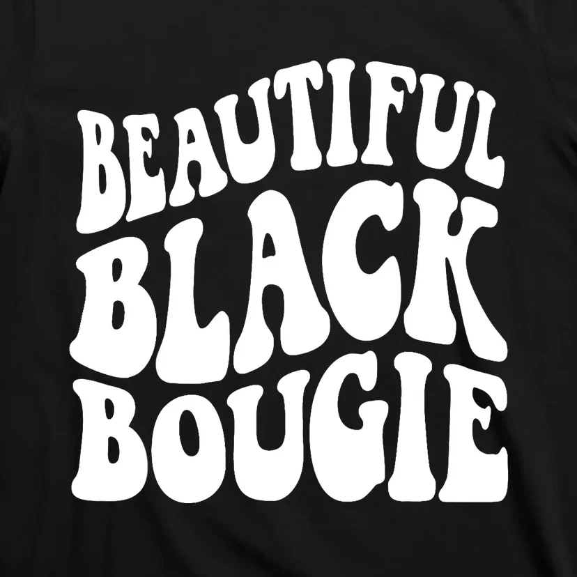 Black History For Wo Beautiful Black Bougie Afro T-Shirt