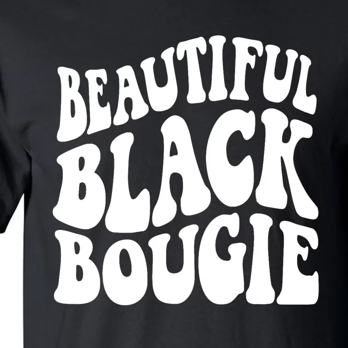 Black History For Wo Beautiful Black Bougie Afro Tall T-Shirt