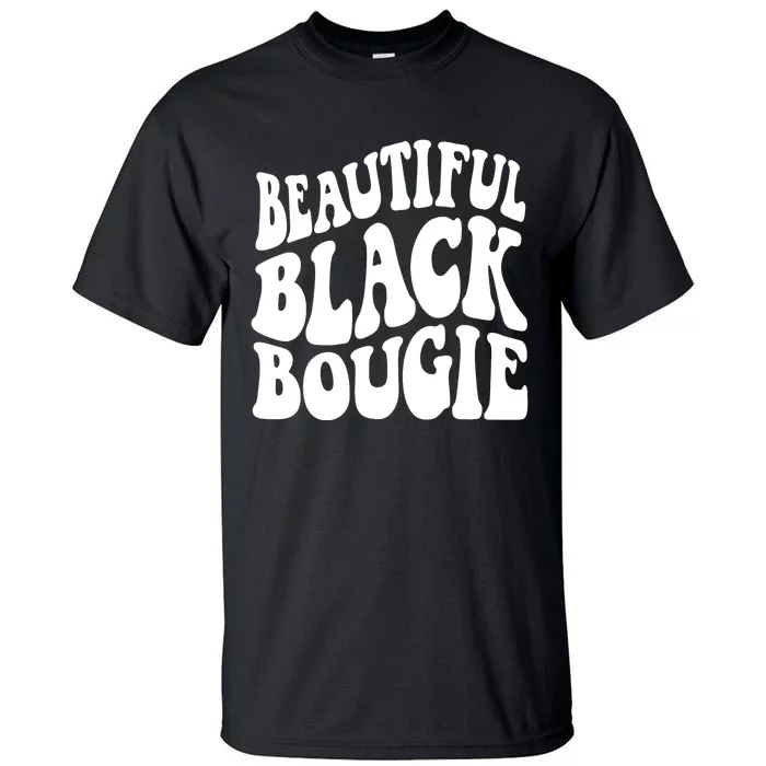 Black History For Wo Beautiful Black Bougie Afro Tall T-Shirt