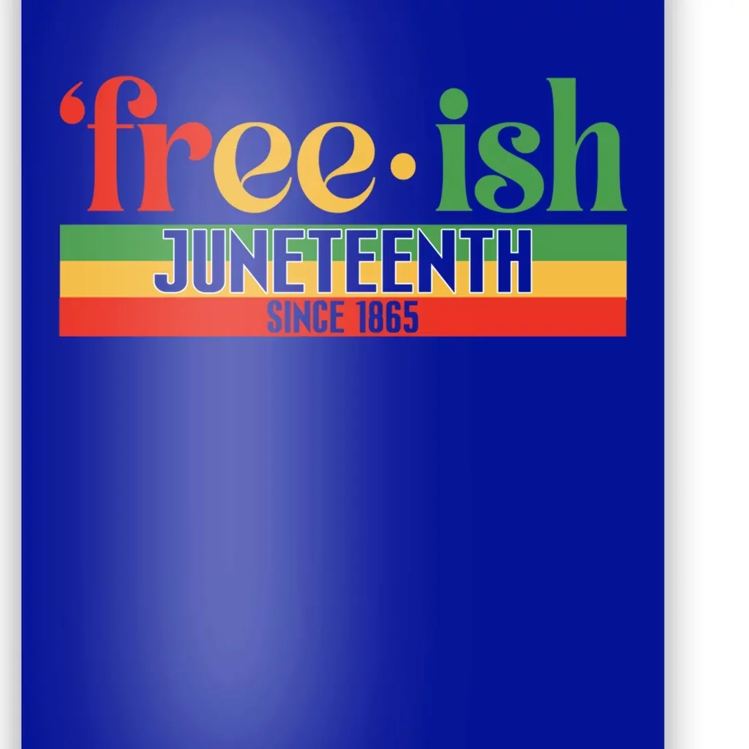 Black History Freecool Giftish Since 1865 Juneteenth Melanin African Funny Gift Poster