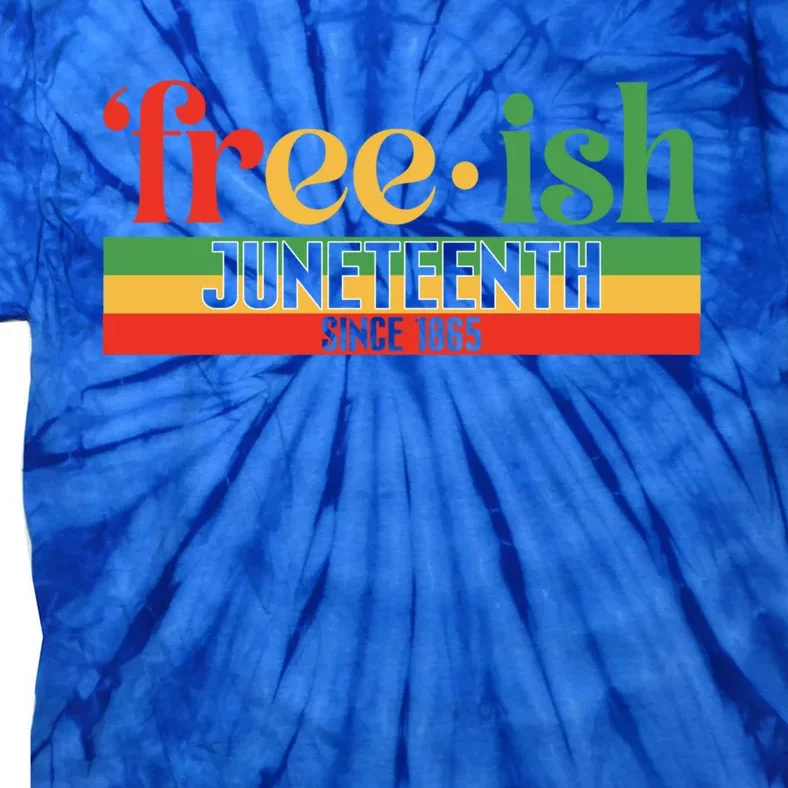 Black History Freecool Giftish Since 1865 Juneteenth Melanin African Funny Gift Tie-Dye T-Shirt