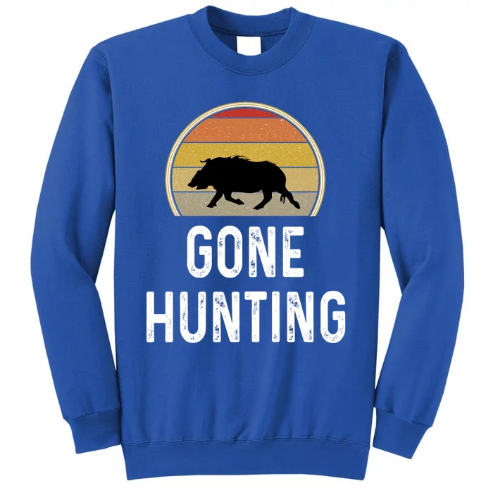 Boar Hunter Funny Gift Funny Hog Gone Hunting Great Gift Retro Vintage Funny Gif Tall Sweatshirt