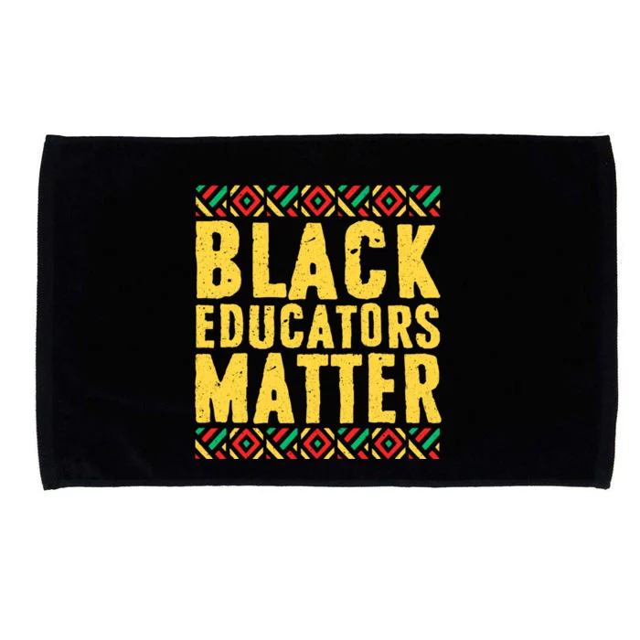 Black History Funny Gift Black Pride Black Educators Matter Gift Microfiber Hand Towel