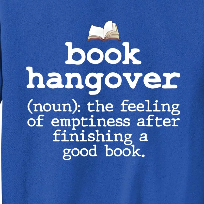 Book Hangover Funny Definition Bookworm Nerd Reading Lover Cool Gift Tall Sweatshirt